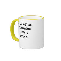 Blondes Isn't Dumb Funny Mug Humor