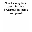 Blondes may have more fun but brunettes get mor... t-shirts