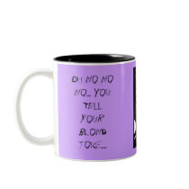 blondjokes, dotty dots, Oh no no no... You TELL... mugs