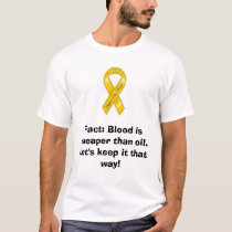 blood cheaper than oil t-shirts