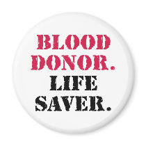 Blood Donor. Life Saver. Refrigerator Magnets