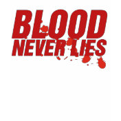 Blood Never Lies T-Shirt