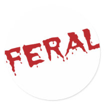 Blood Red Feral for Wild Things stickers by angela65 Blood Red Feral for Wild Things stickers
