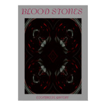 BLOOD STONES posters by CoolBreezeLady BLOOD STONES posters