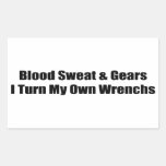 Blood Sweat And Gears I Turn My Own Wrenchs Rectangle Stickers