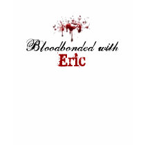 Bloodbonded with Eric t-shirts by VampOut Bloodbonded with Eric t-shirts