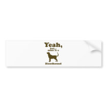Bloodhound bumper stickers by Pawdboy Bloodhound bumper stickers