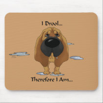 Bloodhound - I Drool... mousepads