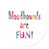 Bloodhounds are Fun Stickers