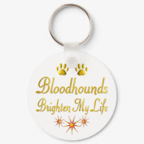 Bloodhounds Brighten My Life keychains