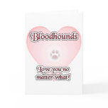 Bloodhounds Love U No Matter What Cards