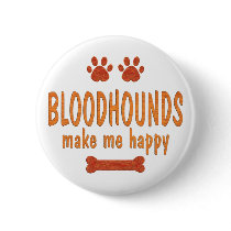 Bloodhounds Make Me Happy buttons by TLArnold4 Bloodhounds Make Me Happy buttons