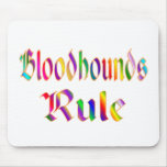 Bloodhounds Rule Mouse Pad