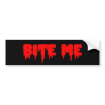 Bloody "Bite Me" Bumper Sticker