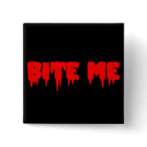 Bloody "Bite Me" buttons by JuJuGarden Bloody "Bite Me" buttons