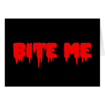 Bloody "Bite Me" Card