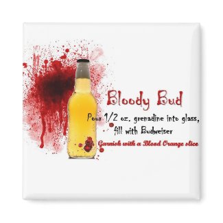 Bloody Bud Drink Recipe magnet