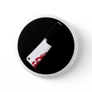 Bloody Meat Cleaver Badge button