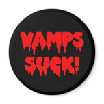 Bloody "Vamps Suck" magnets