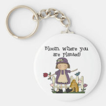 Bloom Where You Are Planted Tshirts and Gifts Keychain