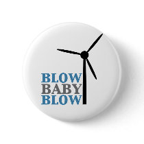 blow baby blow (wind energy) pinback buttons