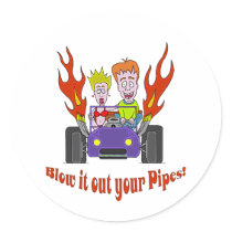 Blow it out your Pipes Round Stickers
