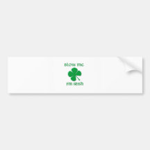 Blow Me I'm Irish Bumper Stickers