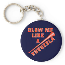 Blow Me Like a Vuvuzela Funny Tshirts Key Chains