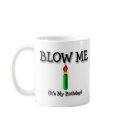 BLOW ME mugs by lookcrazy BLOW ME mugs