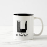 BLOW ME mugs