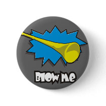 Blow ME (vuvuzela) Pinback Button