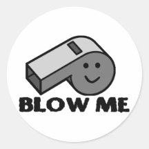 Blow Me Whistle Round Stickers