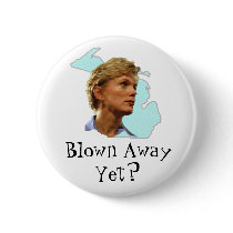 Blown Away Yet? buttons by Robustoman Blown Away Yet? buttons