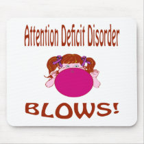 Blows Attention Deficit Disorder Mousepad by causeican Blows Attention Deficit Disorder Mousepad