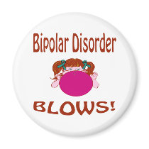 Blows Bipolar Disorder Magnet by causeican Blows Bipolar Disorder Magnet