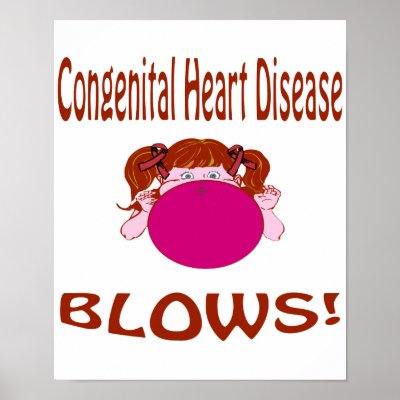 Heart Disease on Blows Congenital Heart Disease Poster From Zazzle Com