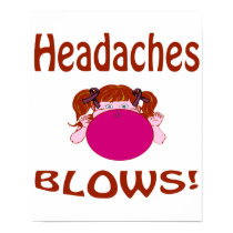 Blows Headaches Poster posters by causeican Blows Headaches Poster posters
