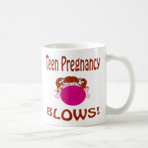 Blows Teen Pregnancy Mug