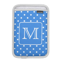 Blue and White Polka Dot Pattern Monogram. Custom. Sleeve For  iPad Mini at Zazzle