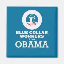 Blue Collar Workers for Obama Refrigerator Magnet