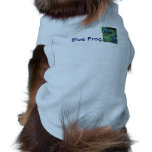 Blue Frog Dog Shirt.