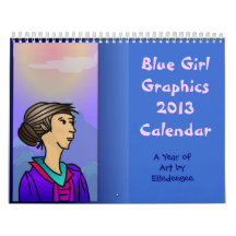 Blue Girl Graphics 2013 Art Calendar