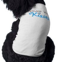 Blue Gives Wet Kisses Dog Tshirt pet clothing