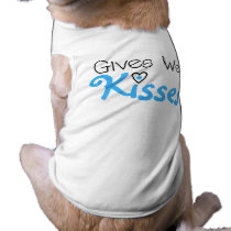 Blue Gives Wet Kisses Dog Tshirt pet clothing