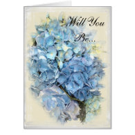 Blue Hydrangea Flower Will You Be My Bridesmaid Card