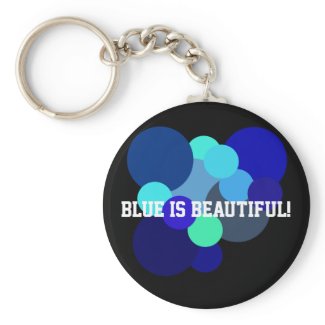 Blue is beautiful Keychain keychain