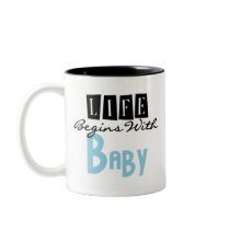 Blue Life Begins with Baby mugs