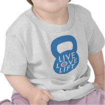 Blue "Live Love Lift!" Tee Shirt