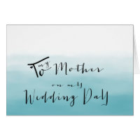 Blue Ombre - To My Mother on My Wedding Day Greeting Card
