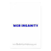 blue on white WEB INSANITY posters